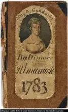  ?? John Carter Brown Library at Brown University ?? Mary Katherine Goddard on the cover of the Baltimore Almanack from 1783.