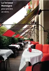  ??  ?? La Terrasse Montaigne pour prendre un verre.