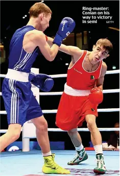 ?? GETTY ?? Ring-master: Conlan on his way to victory in semi