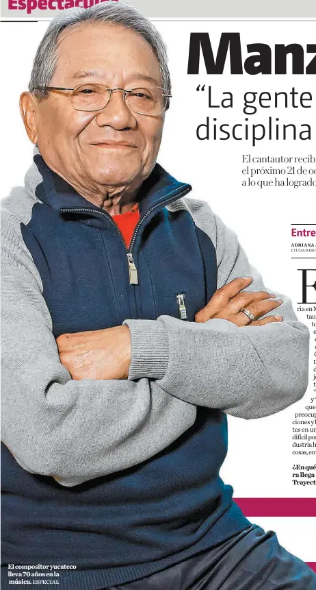  ?? ESPECIAL ?? El compositor yucateco lleva 70 años en la música.