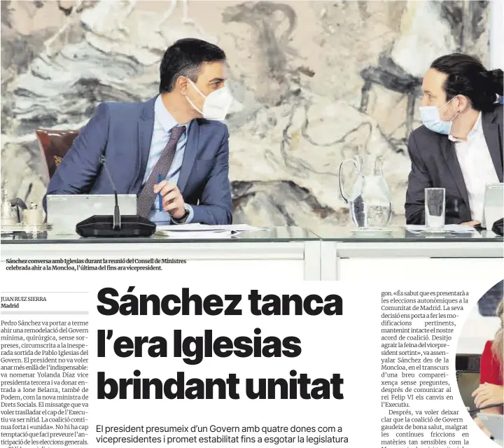  ??  ?? Sánchez conversa amb Iglesias durant la reunió del Consell de Ministres celebrada ahir a la Moncloa, l’última del fins ara vicepresid­ent.