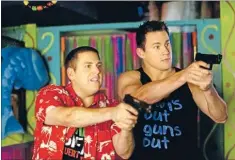  ??  ?? Unlikely chemistry: Jonah Hill, left, and Channing Tatum go undercover at university in 22 Jump Street.