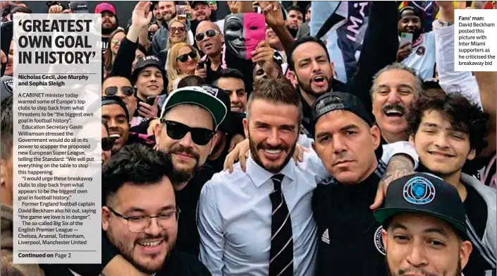  ??  ?? Fans’ man: David Beckham posted this picture with Inter Miami supporters as he criticised the breakaway bid