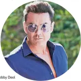  ??  ?? Bobby Deol