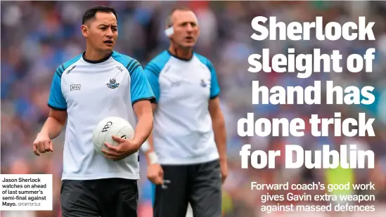  ?? SPORTSFILE ?? Jason Sherlock watches on ahead of last summer’s semi-final against Mayo.