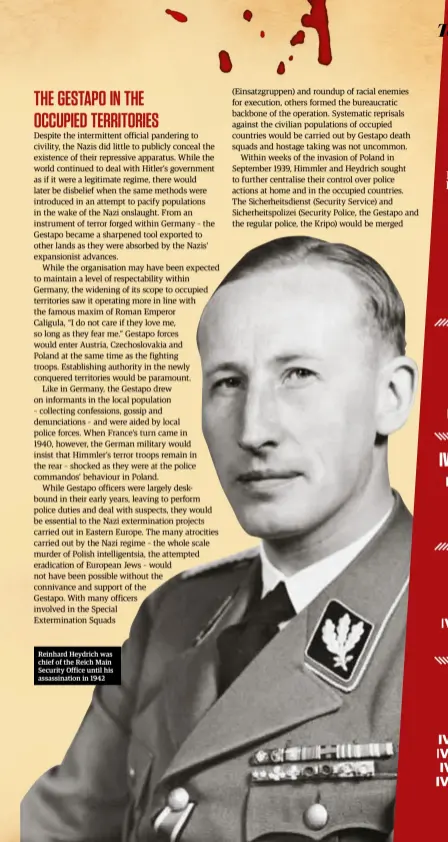  ??  ?? Reinhard Heydrich was chief of the Reich Main Security Office until his assassinat­ion in 1942