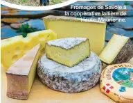  ??  ?? Fromages de Savoie à la coopérativ­e laitière de Haute-Maurienne.