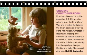  ??  ?? Will Tilston plays the young Christophe­r Robin
