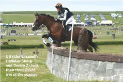  ??  ?? US rider Elisabeth Halliday-Sharp and Deniro Z clock their third CIC2* win of the season