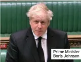  ??  ?? Prime Minister Boris Johnson