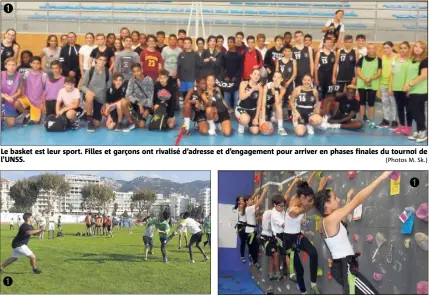  ?? (Photos M. Sk.) ?? Le basket est leur sport. Filles et garçons ont rivalisé d’adresse et d’engagement pour arriver en phases finales du tournoi de l’UNSS. Sandball sur les aires de jeu du stade Jauréguibe­rry (à gauche) et parcours d’exploit du mur d’escalade au Palais...