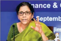  ?? PTI ?? Finance Minister Nirmala Sitharaman addresses a press conference ahead of the 37th meeting of the GST Council, in Panaji, Friday