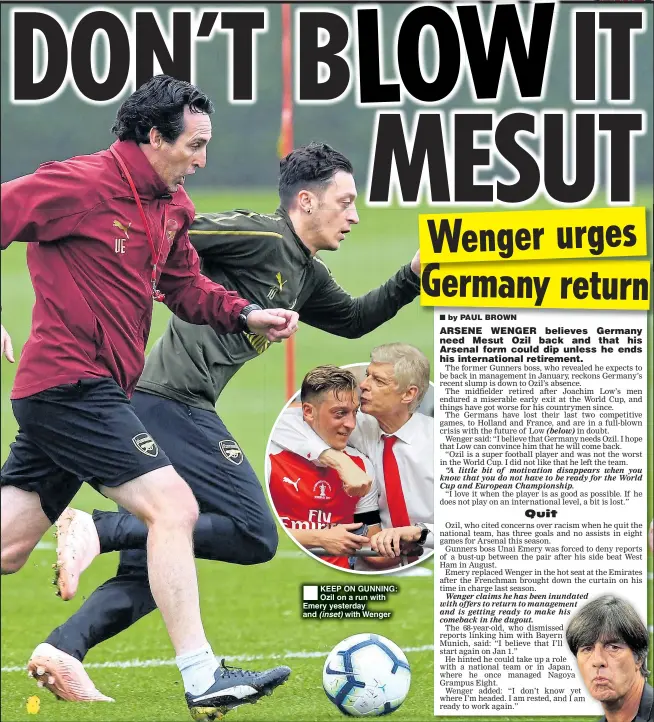 ??  ?? KEEP ON GUNNING: Ozil on a run with Emery yesterday and (inset) with Wenger