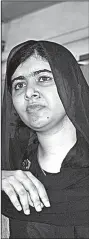  ?? AP/JOSSY OLA ?? The Oxford- bound Malala Yousafzai, shown July 18, has become something of a touchy subject back in her home country.