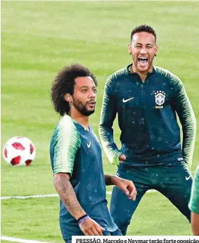  ??  ?? PRESSÃO. Marcelo e Neymar terão forte oposição