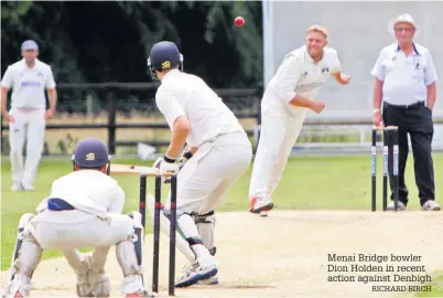  ?? RICHARD BIRCH ?? Menai Bridge bowler Dion Holden in recent action against Denbigh