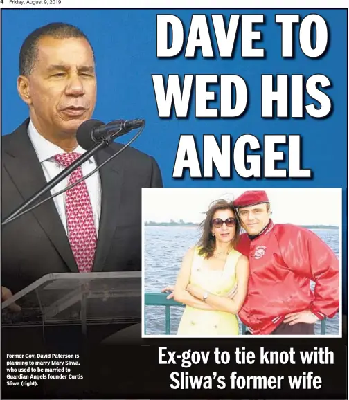  ??  ?? Former Gov. David Paterson is planning to marry Mary Sliwa, who used to be married to Guardian Angels founder Curtis Sliwa (right).