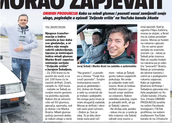  ??  ?? Juraj Šebalj i Marko Braić na zadatku u automobilu