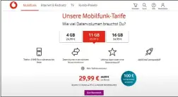  ??  ?? Innerhalb seiner aktuellen Aktion stockt Vodafone seinen 4-GByte-Tarif auf 11 GByte innerhalb der ersten 24 Monate auf.