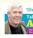  ??  ?? Terry Walton Tales from the ALLOTMENT Star of BBC Radio 2’s Jeremy Vine Show and best-selling author. His allotment sits in the Rhondda Valley