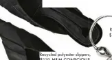  ??  ?? Recycled polyester slippers, $119, H&M CONSCIOUS EXCLUSIVE, hm.com/au