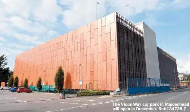  ?? ?? The Vicus Way car park in Maidenhead will open in December. Ref:134725-7