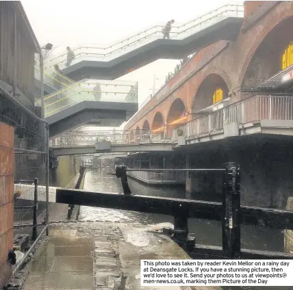  ??  ?? This photo was taken by reader Kevin Mellor on a rainy day at Deansgate Locks. If you have a stunning picture, then we’d love to see it. Send your photos to us at viewpoints@ men-news.co.uk, marking them Picture of the Day