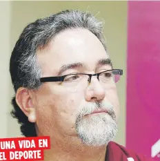  ?? Archivo ?? Ariel Ortiz fue dirigente de voleibol y también por más de dos décadas director el programa atlético de la UMET.