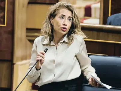  ?? !llen / E"E ?? La ministra de Transport, Raquel Sánchez, la setmana passada al Congrés