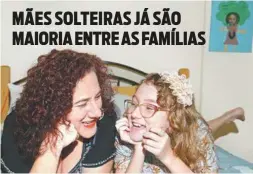  ?? DANIEL CASTELO BRANCO ?? Dados do Ministério da Saúde revelam que 63% das mulheres que dão à luz no Estado do Rio se declaram solteiras, como Marluce Melo, mãe de Sofia.