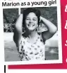  ??  ?? Marion as a young girl