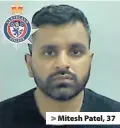  ??  ?? &gt; Mitesh Patel, 37