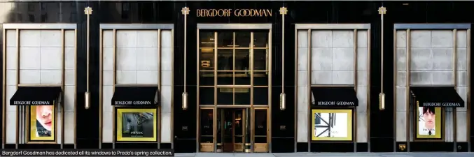  ??  ?? Bergdorf Goodman has dedicated all its windows to Prada’s spring collection.