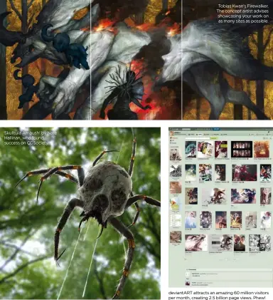  ??  ?? Skulltula Ambush! by Nate Hallinan, who found success on CGSociety.
Tobias Kwan’s Firewalker. The concept artist advises showcasing your work on as many sites as possible. deviantART attracts an amazing 60 million visitors per month, creating 2.5...