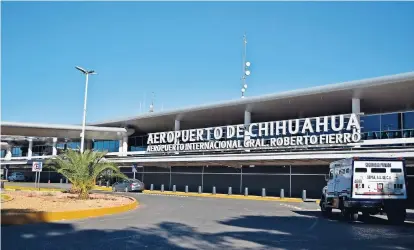  ??  ?? Aeropuerto Internacio­nal de Chihuahua “General Roberto Fierro”