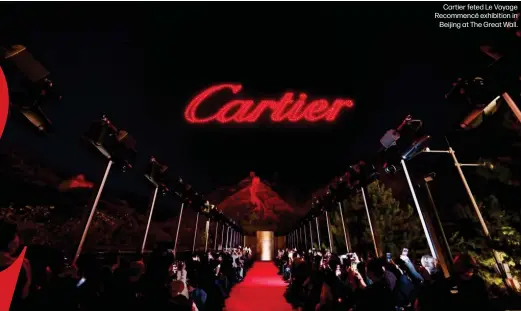  ?? ?? Cartier feted Le Voyage Recommencé exhibition in Beijing at The Great Wall.