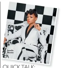  ??  ?? Janelle Monáe