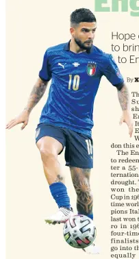  ?? /Getty Images ?? Lorenzo Insigne of Italy will provide difficult moments for England.