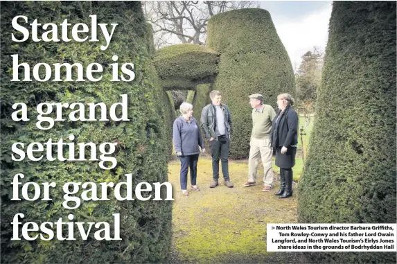  ??  ?? > North Wales Tourism director Barbara Griffiths, Tom Rowley-Conwy and his father Lord Owain Langford, and North Wales Tourism’s Eirlys Jones share ideas in the grounds of Bodrhyddan Hall