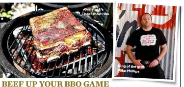  ??  ?? Grillstock’s beef short ribs King of the grill: Mike Phillips