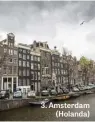  ??  ?? 3. Amsterdam
(Holanda)