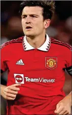  ?? ?? COSTLY: Harry Maguire came for €97m