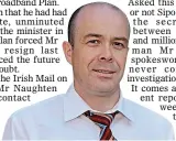  ?? Denis Naughten ?? forced to resign:
