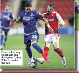  ??  ?? Forest’s Anthony Knockaert and Rotherham’s Ben Wiles tussle for the ball