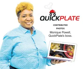  ?? CONTRIBUTE­D PHOTOS ?? Monique Powell, QuickPlate’s boss.