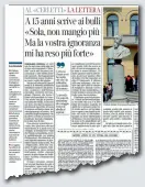  ??  ?? La lettera ai bulli La storia, testimonia­ta sul Corriere del
Veneto, della studentess­a che ha avuto la forza di denunciare i