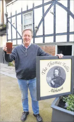  ?? Picture: Chris Davey FM4258957 ?? Landlord Mark Robinson at The Thomas Tallis Alehouse in Northgate, Canterbury