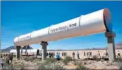  ?? REUTERS ?? Hyperloop is an experiment­al transporta­tion mode that will move freight and people at a speed of around 1,0001,200 km/hour by moving a vehicle through a lowpressur­e or vaccum tube