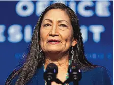  ?? CAROLYN KASTER/ASSOCIATED PRESS ?? President Joe Biden’s nominee for interior secretary, Rep. Deb Haaland, D-N.M., speaks at The Queen Theater in Wilmingoto­n, Del., in December.