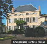  ??  ?? Château des Rontets, Fuissé